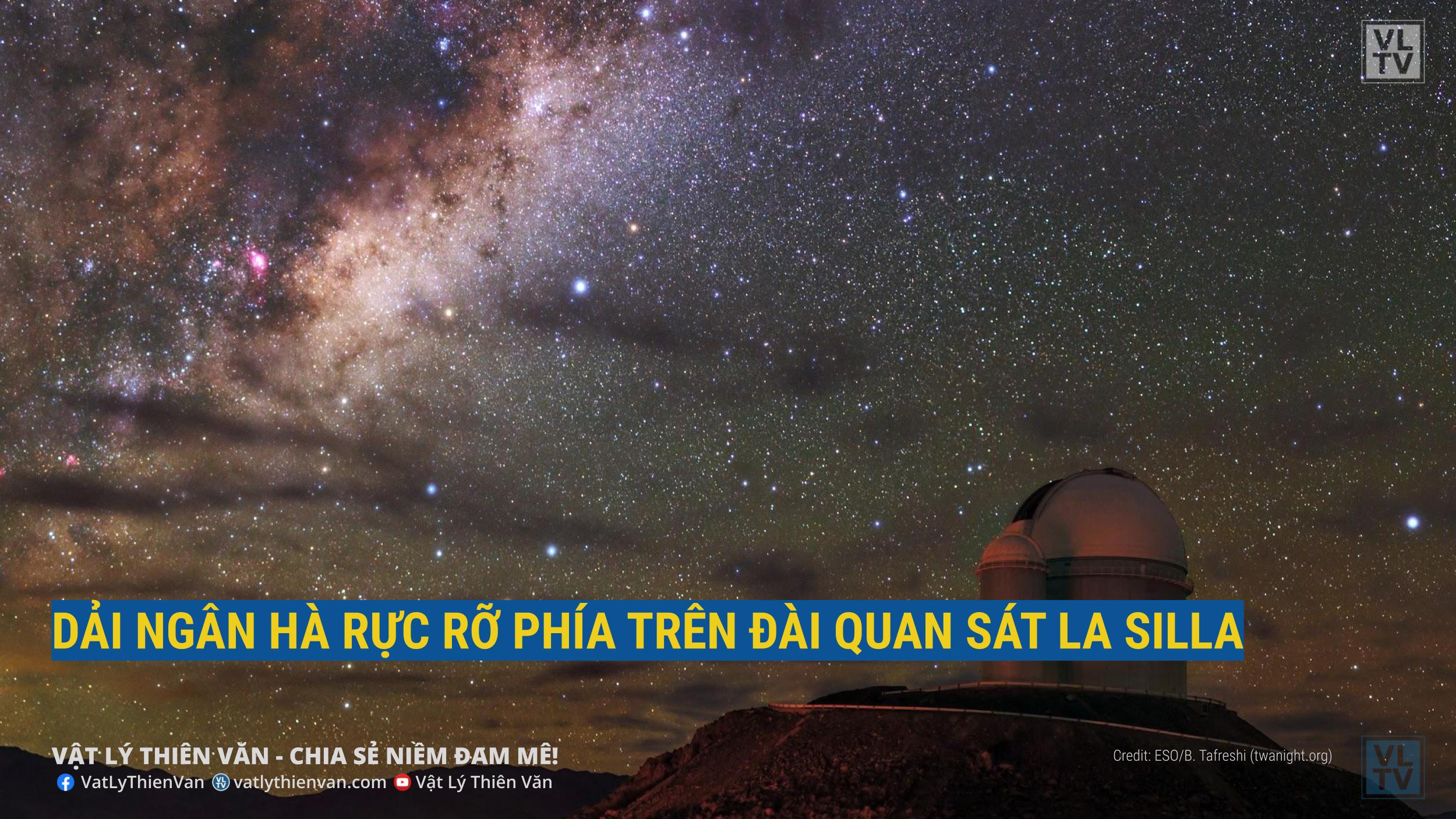 Dải Ngân hà tráng lệ của chúng ta đang tỏa sáng trên Đài quan sát La Silla. 